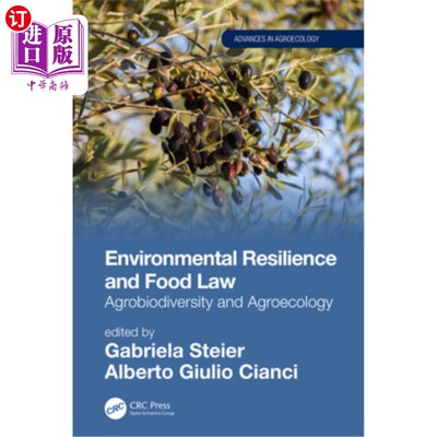 海外直订Environmental Resilience and Food Law: Agrobiodiversity and Agroecology 环境恢复力和食品法:农业生物多样性和
