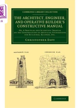 海外直订The Architect, Engineer, and Operative Builder's Constructive Manual: Or, a Prac 建筑师、工程师和施工人员的施工