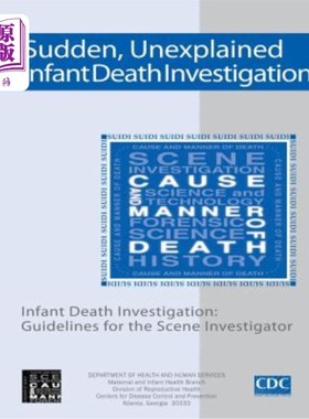 海外直订医药图书Sudden, Unexplained, Infant Death Investigation: Guidelines for the Scene Invest 婴儿猝死调查：现场