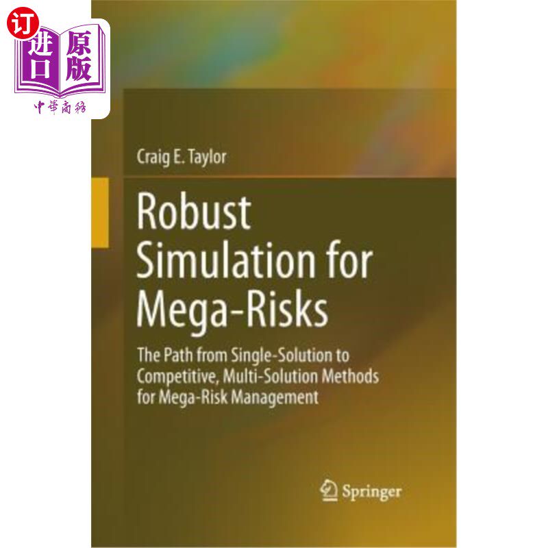 海外直订Robust Simulation for Mega-Risks: The Path from Single-Solution to Competitive,  超大风险的鲁棒模拟:超大风