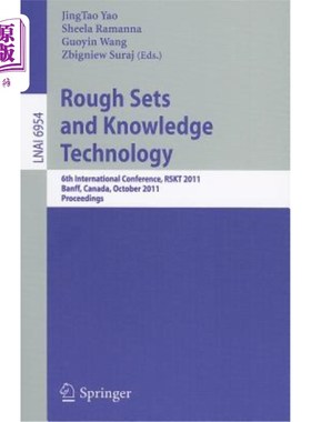 海外直订Rough Set and Knowledge Technology: 6th International Conference, Rskt 2011, Ban 粗糙集与知识技术：第六届国