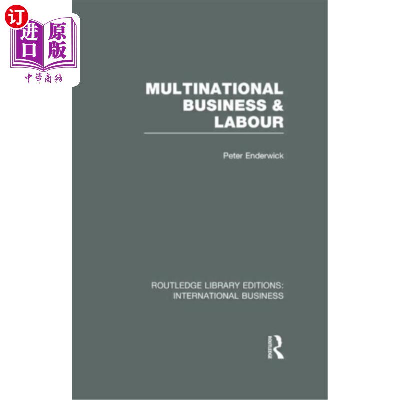海外直订Multinational Business and Labour (RLE Internati... 跨国企业与劳工(RLE国际业务)