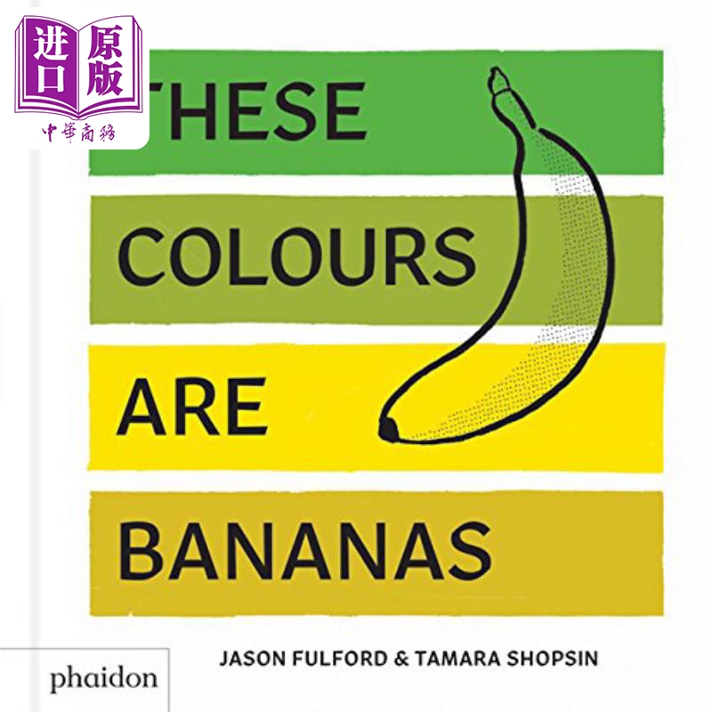 现货 These colors are bananas 这些颜色是香蕉 英文原版儿童精品绘本 社会人物与历史 精装 Tamara Shopsin 3到6岁【中商原版】