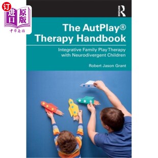 Neurodiver 治疗手 Therapy Family Play Integrative Handbook 自动游戏 海外直订医药图书The with AutPlay
