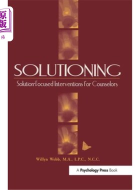 海外直订医药图书Solutioning.: Solution-Focused Intervention for Counselors 解决方案：以解决方案为中心的辅导员干预