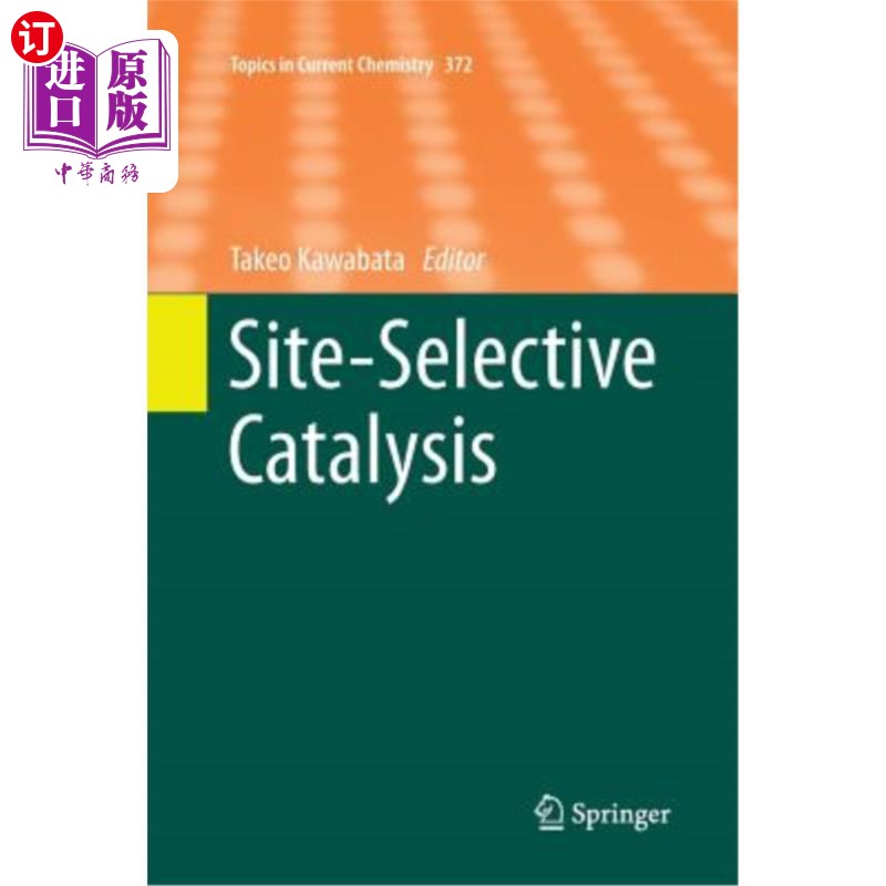 海外直订Site-Selective Catalysis 本地选择性催化