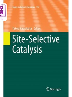 海外直订Site-Selective Catalysis 本地选择性催化