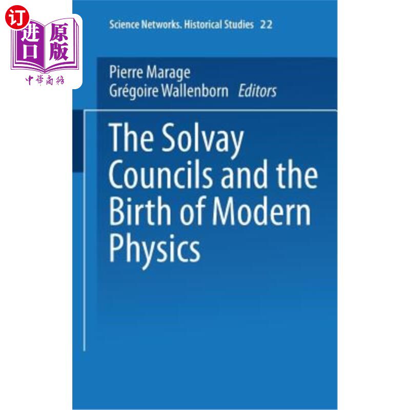 海外直订The Solvay Councils and the Birth of Modern Physics 索尔维委员会与现代物理学的诞生