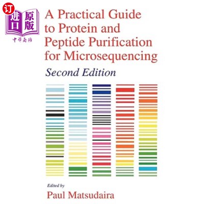 海外直订A Practical Guide to Protein and Peptide Purification for Microsequencing 用于微测序的蛋白质和肽纯化实用指