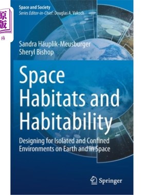 海外直订Space Habitats and Habitability: Designing for Isolated and Confined Environment 空间栖息地和可居住性:地球
