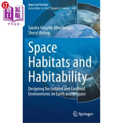 海外直订Space Habitats and Habitability: Designing for Isolated and Confined Environment 空间栖息地和可居住性:地球