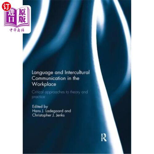 海外直订Language and Intercultural Communication in the Workplace: Critical Approaches t 工作场所的语言和跨文化交际