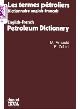 海外直订Les Termes Pétroliers: Dictionnaire Anglais-Fran?ais. English-French Petroleum D 石油术语:英法词典。英法石
