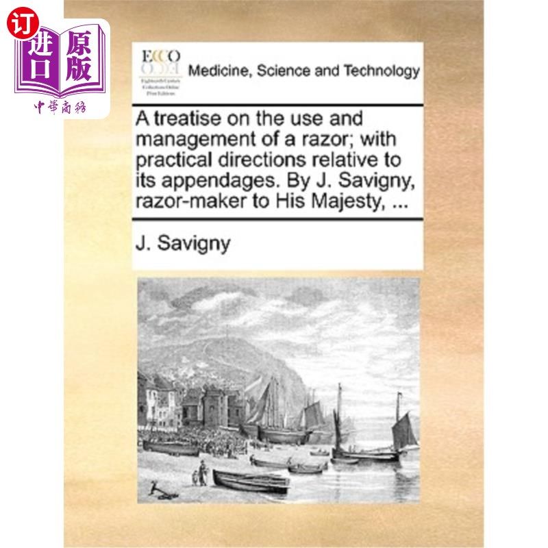 海外直订医药图书A Treatise on the Use and Management of a Razor; With Practical Directions Relat 论剃须刀的使用与管