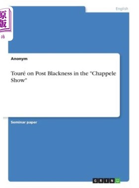 海外直订Touré on Post Blackness in the Chappele Show Touré关于Chappele Show中的后黑色