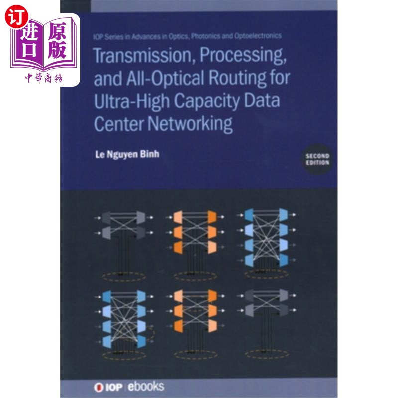 海外直订Transmission, Processing, and All-Optical Routing for Ultra-High Capacity Data C 超高容量数据中心的传输