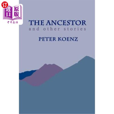 海外直订The Ancestor: And Other Stories 祖先：还有其他的故事