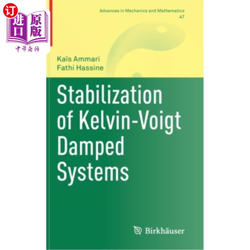 海外直订Stabilization of Kelvin-Voigt Damped Systems Kelvin-Voigt阻尼系统的稳定性
