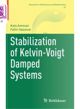 海外直订Stabilization of Kelvin-Voigt Damped Systems Kelvin-Voigt阻尼系统的稳定性