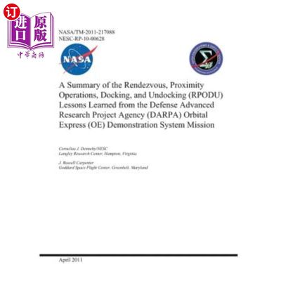 海外直订A Summary of the Rendezvous, Proximity Operations, Docking, and Undocking (Rpodu 从国防高级研究计划局（D）