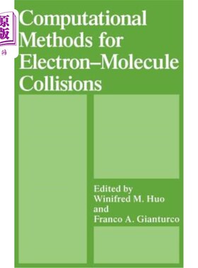 海外直订Computational Methods for Electron--Molecule Collisions 电子—分子碰撞的计算方法