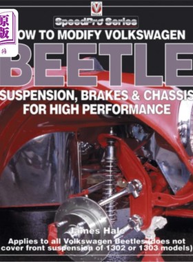 海外直订How to Modify Volkswagen Beetle Chassis, Suspension & Brakes 如何改装大众甲壳虫的底盘、悬架和刹车