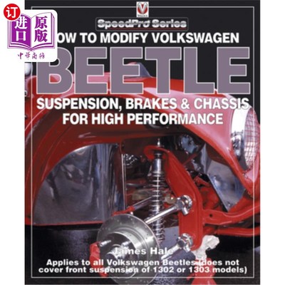 海外直订How to Modify Volkswagen Beetle Chassis, Suspension & Brakes 如何改装大众甲壳虫的底盘、悬架和刹车