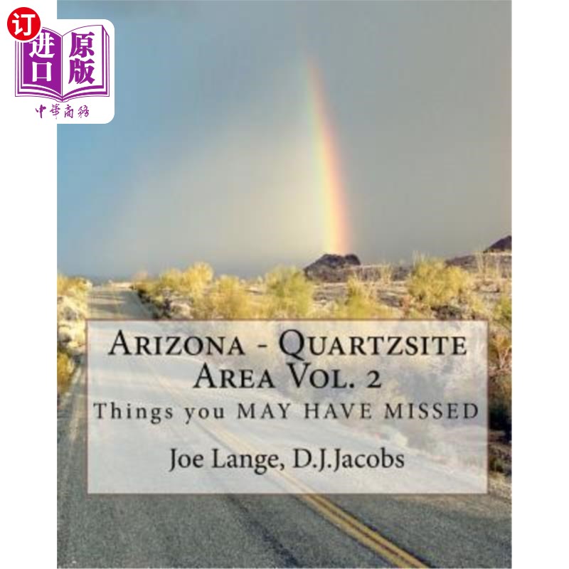 海外直订Arizona - Quartzsite Area Vol. 2: Things you may have MISSED 亚利桑那州-石英区卷2:你可能错过的东西