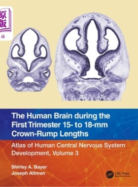 海外直订医药图书The Human Brain during the First Trimester 15- to 18-mm Crown-Rump Lengths: Atla 在前三个月的人类大