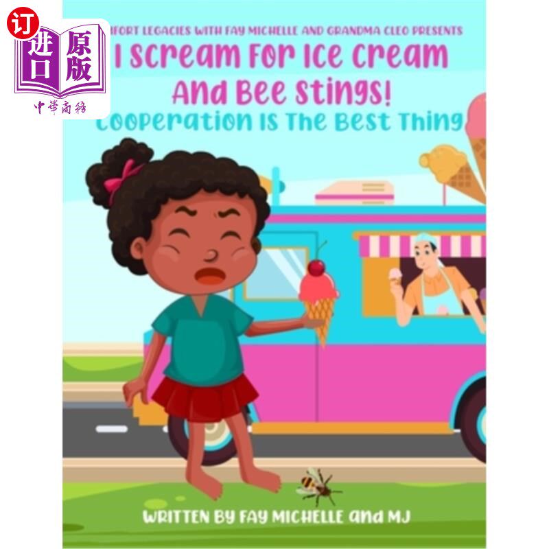 海外直订I Scream For Ice Cream And Bee Stings!: Cooperation Is The Best Thing 我尖叫着要冰淇淋和蜜蜂蛰!当前位置合作