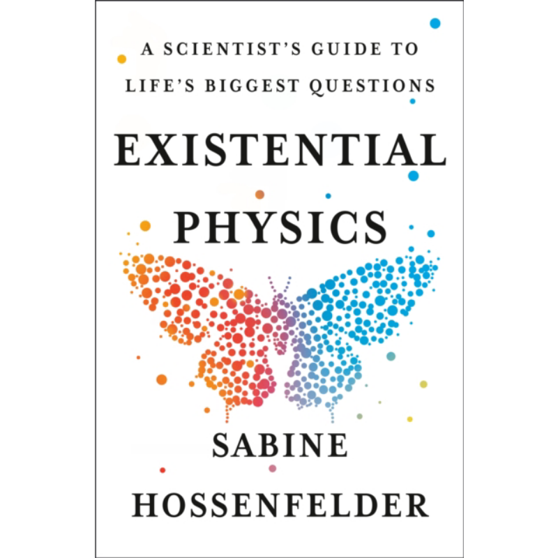 现货 存在物理学 生命中大问题的科学家指南 英文原版 Existential Physics Sabine Hossenfelder【中商原版】