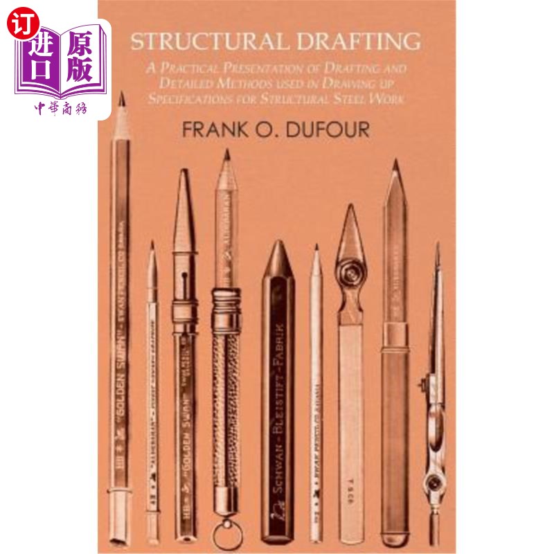 海外直订Structural Drafting - A Practical Presentation of Drafting and Detailed Methods  结构制图-钢结构工程规范起