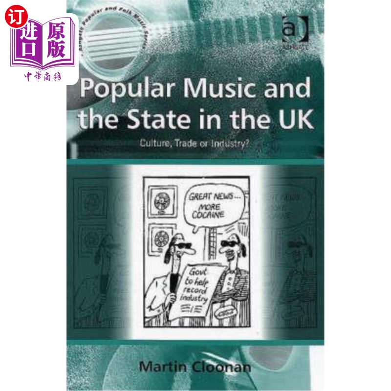 海外直订Popular Music and the State in the UK: Culture, Trade or Industry? 英国流行音乐与国家:文化、贸易还是工业?