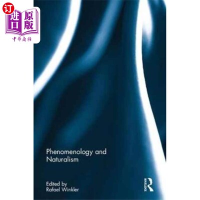 海外直订Phenomenology and Naturalism 现象学与自然主义