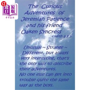 海外直订The Curious Adventures of Jeremiah Patience and His Friend Oaken Syncress (with 杰里米·佩蒂斯和他的朋友奥