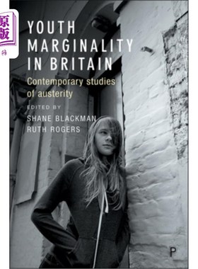 海外直订Youth Marginality in Britain: Contemporary Studies of Austerity 英国青年边缘化:紧缩的当代研究