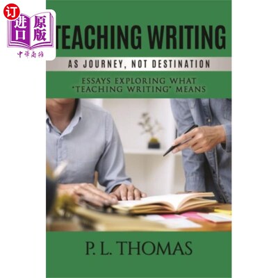 海外直订Teaching Writing as Journey, Not Destination 把写作作为一段旅程，而不是终点