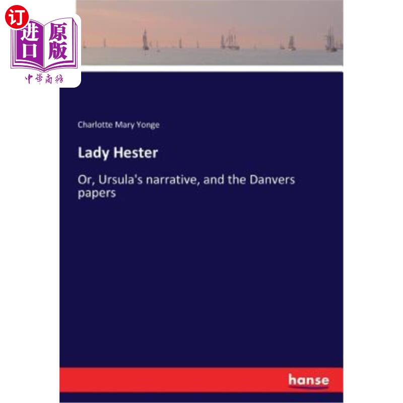 海外直订Lady Hester: Or, Ursula's narrative, and the Danvers papers 海斯德夫人 书籍/杂志/报纸 文学小说类原版书 原图主图