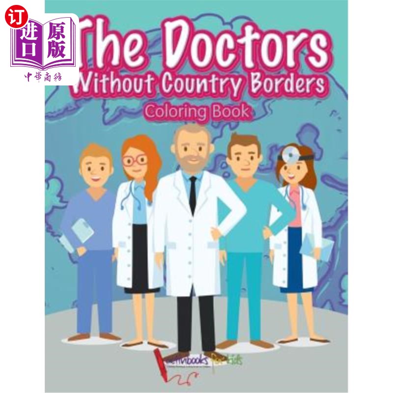 海外直订The Doctors Without Country Borders Coloring Book 无国界医生涂色书