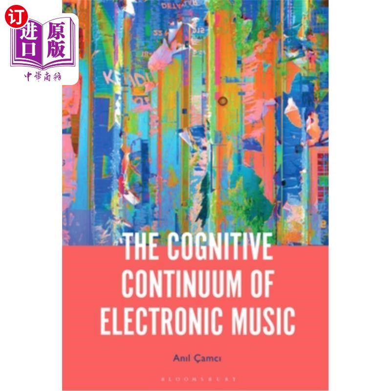 海外直订The Cognitive Continuum of Electronic Music 电子音乐的认知连续体