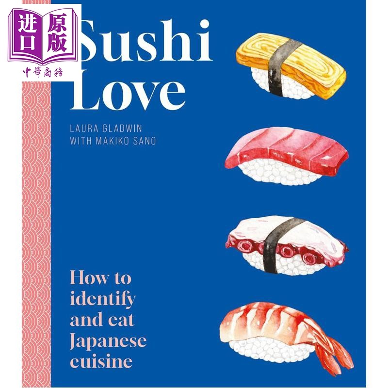 寿司之爱 如何认识和吃日本料理 英文原版 Sushi Love How to identify and eat Japanese cuisine【中商原版】