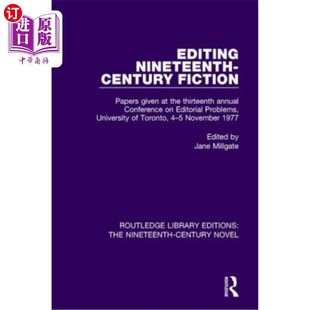 海外直订Editing Nineteenth-Century Fiction: Papers Given at the Thirteenth Annual Confer 编辑十九世纪小说:在第十三