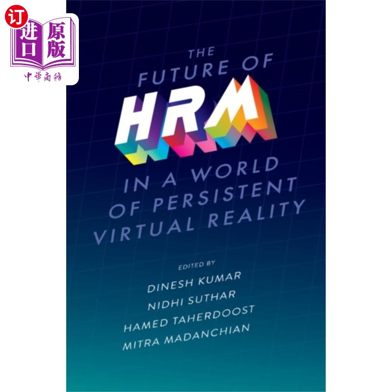海外直订Future of HRM in a World of Persistent Virtual R... 虚拟现实世界中人力资源管理的未来