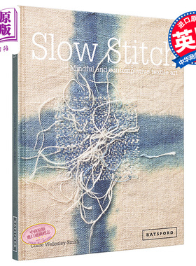 Slow Stitch:Contemplative Textile Art 进口艺术 慢针：专注和沉思纺织品艺术【中商原版】