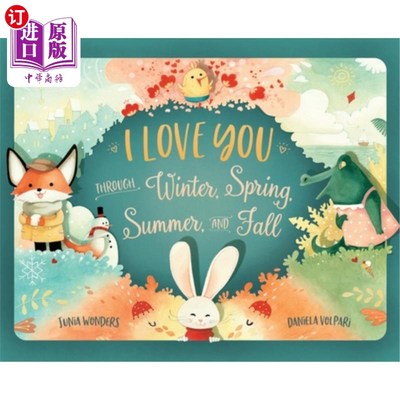 海外直订I Love You Through Winter, Spring, Summer, and Fall 我爱你，贯穿整个冬天，春天，夏天和秋天