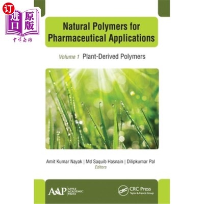 海外直订Natural Polymers for Pharmaceutical Applications: Volume 1: Plant-Derived Polyme 用于制药应用的天然聚合物: