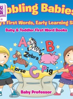 海外直订Babbling Babies! Baby's First Words, Early Learning Skills - Baby & Toddler Firs 孩子们叽叽喳喳！婴儿的第一