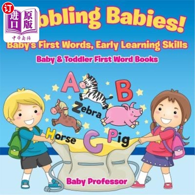 海外直订Babbling Babies! Baby's First Words, Early Learning Skills - Baby & Toddler Firs 孩子们叽叽喳喳！婴儿的第一