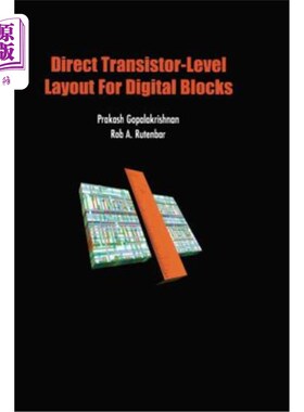海外直订Direct Transistor-Level Layout for Digital Blocks 数字块的直接晶体管级