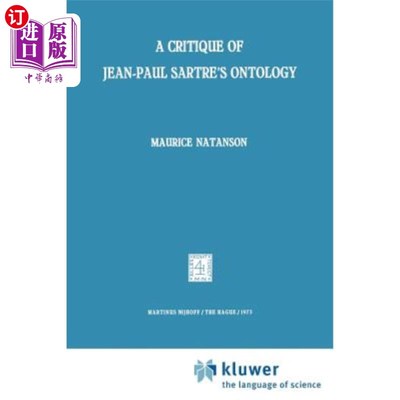 海外直订A Critique of Jean-Paul Sartre's Ontology 萨特本体论批判